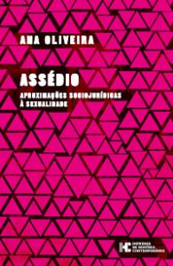 Capa do livro "Assédio: Aproximações Sociojurídicas à Sexualidade", de Ana Oliveira